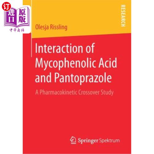 海外直订医药图书Interaction of Mycophenolic Acid and Pantoprazole: A Pharmacokinetic Crossover S 霉酚酸和泮托拉唑相