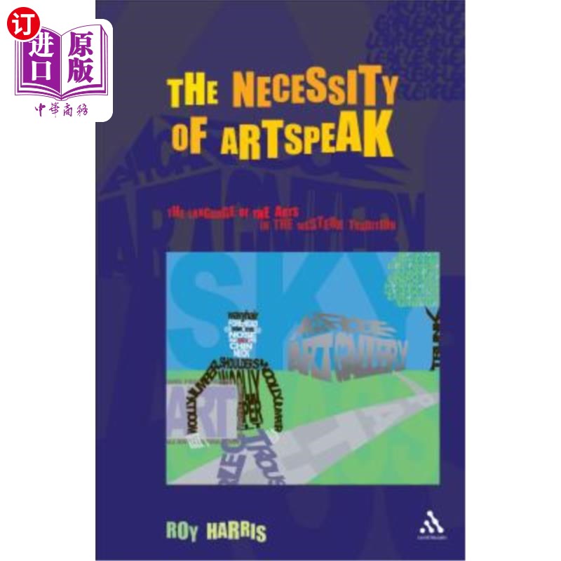 海外直订Necessity of Artspeak: The Language of Arts in the Western Tradition 艺术语言的必要性:西方传统中的艺术语言