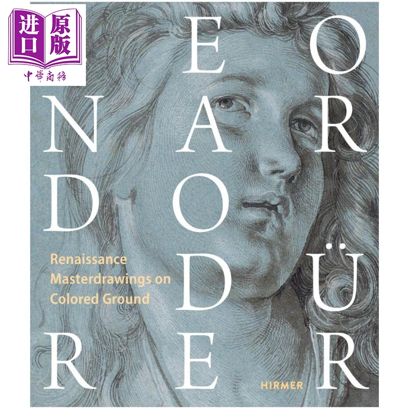 Leonardo Durer 进口艺术 莱昂纳多 丢勒 彩色底色上的文艺复兴杰作【中商原版】