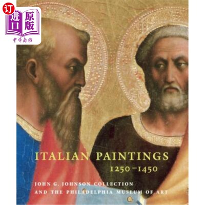 海外直订Italian Paintings, 1250-1450: In the John G. Johnson Collection and the Philadel 意大利绘画，1250