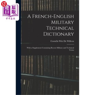 French Dictionary 海外直订A Supplement 一本法英军事技术词典 Military Rec English 附附 Technical Containing With