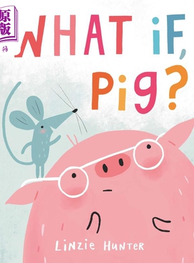 小猪的派对 What If Pig 英文原版 儿童绘本 动物故事图画书 关于友谊的甜蜜有趣的故事 精装 进口图书 4-8岁【中商原版】