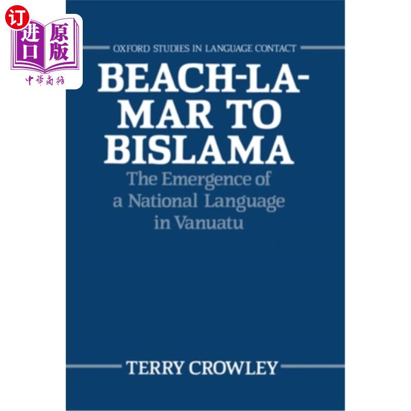 海外直订Beach-La-Mar to Bislama: The Emergence of a Natural Language in Vanuatu Beach-La-Mar到Bislam