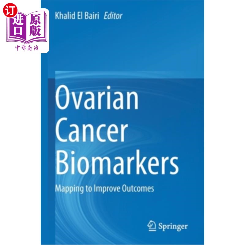 海外直订医药图书Ovarian Cancer Biomarkers: Mapping to Improve Outcomes 卵巢癌生物标志物:绘制改善预后的图谱