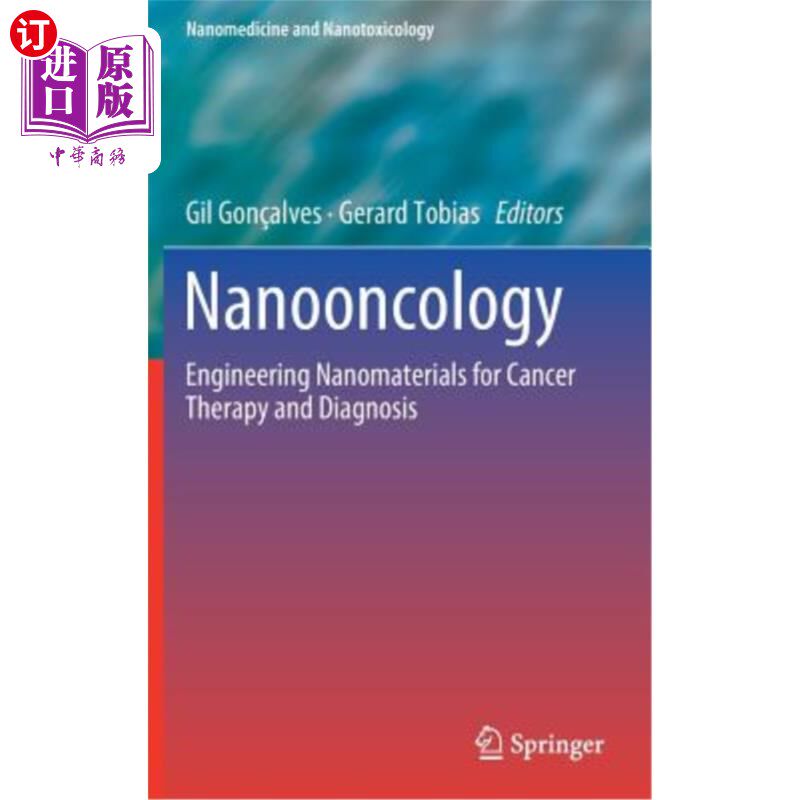 海外直订Nanooncology: Engineering Nanomaterials for Cancer Therapy and Diagnosis 纳米肿瘤学:用于癌症治疗和诊断的工