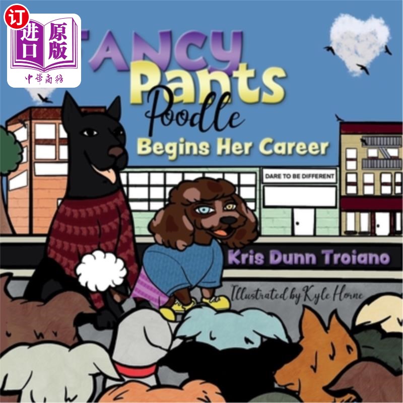 海外直订Fancy Pants Poodle Begins Her Career: An adorable Poodle from Queens, N.Y., uses 花哨的裤子贵宾犬开始了她的