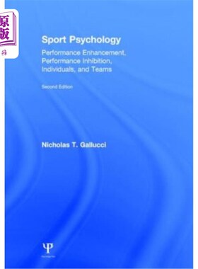 海外直订Sport Psychology: Performance Enhancement, Performance Inhibition, Individuals,  运动心理学:表现增强，表现