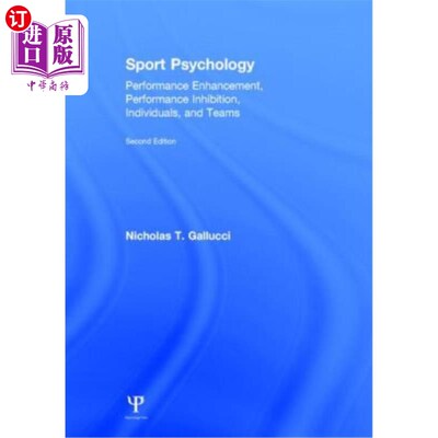 海外直订Sport Psychology: Performance Enhancement, Performance Inhibition, Individuals,  运动心理学:表现增强，表现