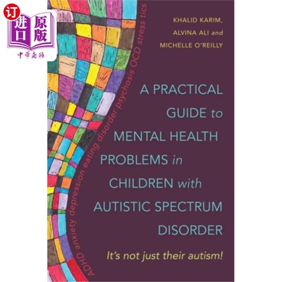 海外直订医药图书Practical Guide to Mental Health Problems in Children with Autistic Spectrum Dis 自闭症谱系障碍儿童