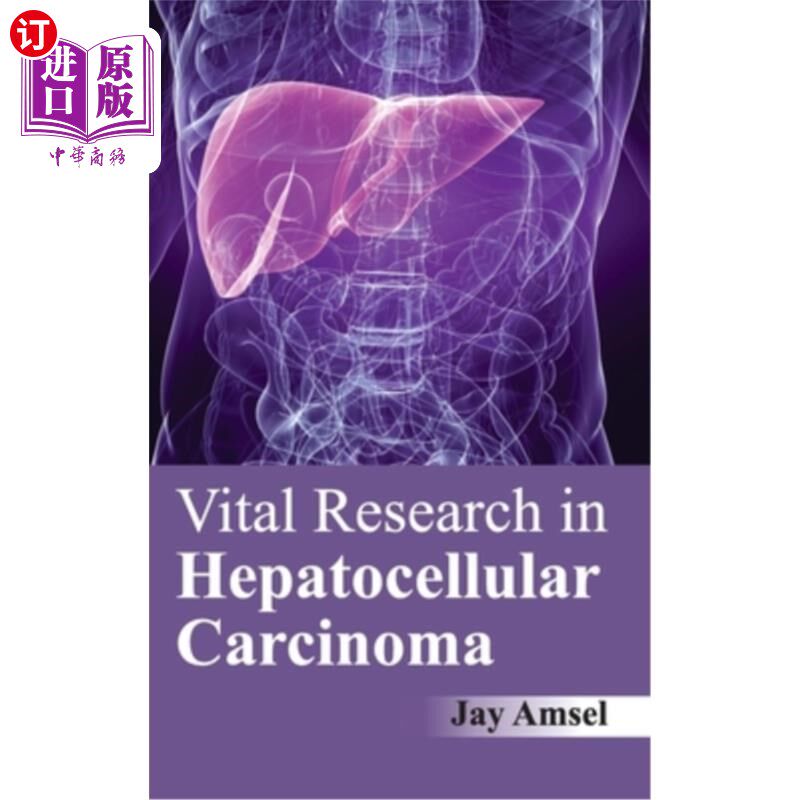 海外直订医药图书Vital Research in Hepatocellular Carcinoma 肝细胞癌的重要研究