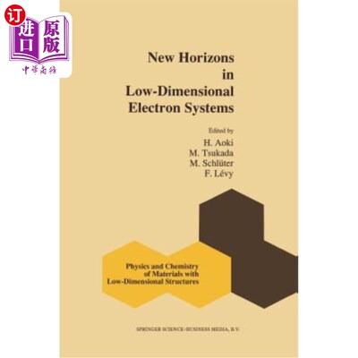 海外直订New Horizons in Low-Dimensional Electron Systems: A Festschrift in Honour of Pro 低维电子系统的新视野：纪念