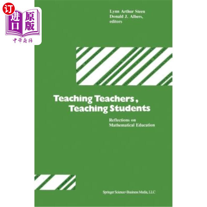海外直订Teaching Teachers, Teaching Students: Reflections on Mathematical Education 教教师，教学生:数学教育的思考