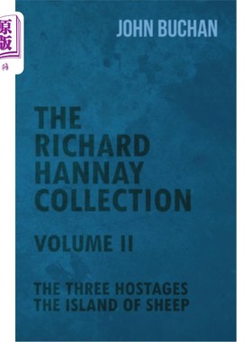 海外直订The Richard Hannay Collection - Volume II - The Three Hostages, The Island of Sh 理查德·汉内合集-第二卷-三