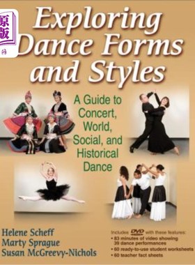 海外直订Exploring Dance Forms and Styles: A Guide to Concert, World, Social, and Histori 探索舞蹈形式和风格:音乐会