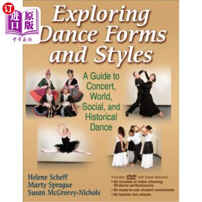 海外直订Exploring Dance Forms and Styles: A Guide to Concert, World, Social, and Histori 探索舞蹈形式和风格:音乐会