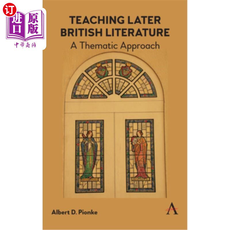 海外直订Teaching Later British Literature: A Thematic Approach