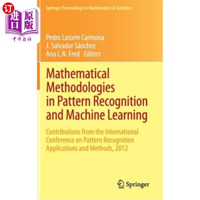 海外直订Mathematical Methodologies in Pattern Recognition and Machine Learning: Contribu 模式识别和机器学习中的数学