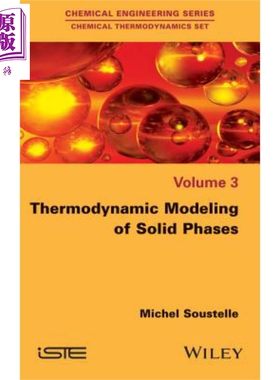 现货 固相介质的热力学模型 Thermodynamic Modeling Of Solid Phases 英文原版 Michel Soustelle 【中商原版】 Wiley