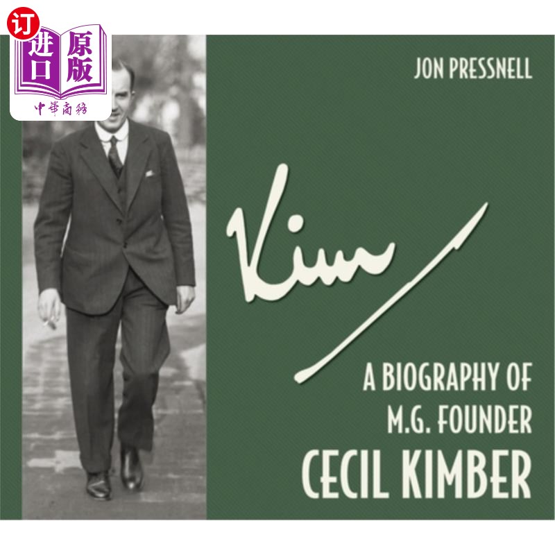 海外直订Kim: A Biography of MG Founder Cecil Kimber《金:MG创始人塞西尔·金伯传