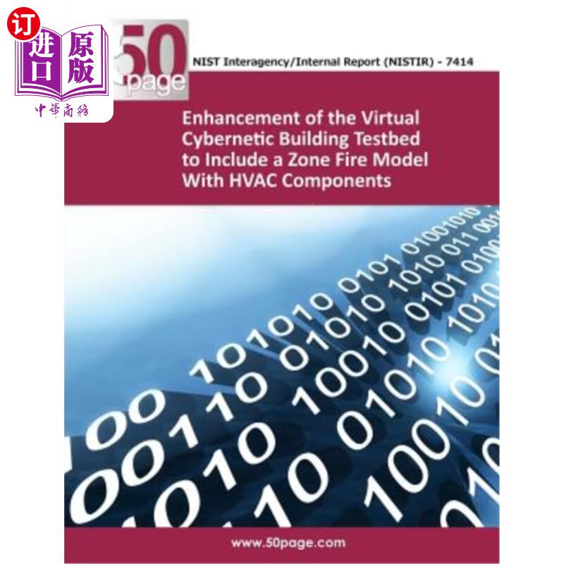 海外直订Enhancement of the Virtual Cybernetic Building Testbed to Include a Zone Fire Mo 增强虚拟控制论建筑试验台，