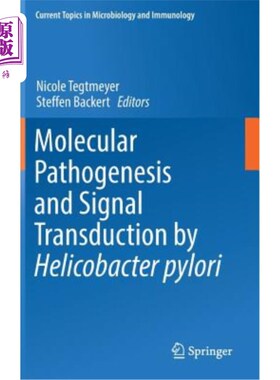海外直订医药图书Molecular Pathogenesis and Signal Transduction by Helicobacter Pylori 幽门螺杆菌的分子发病机制及信