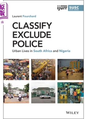 现货 分类 排除 警察 在南非和尼日利亚的城市生活 Classify Exclude PoliceLaurent Fourchard 英文原版 中�