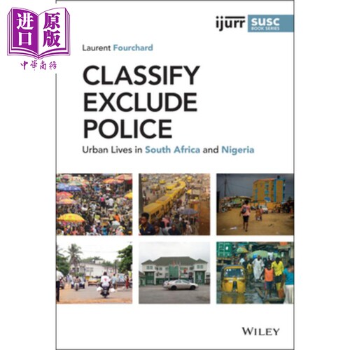 现货 分类 排除 警察 在南非和尼日利亚的城市生活 Classify Exclude PoliceLaurent Fourchard 英文原版 中�