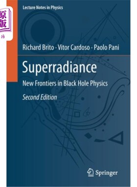 海外直订Superradiance: New Frontiers in Black Hole Physics 超辐射:黑洞物理学的新前沿