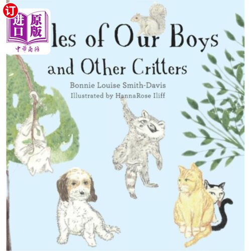 海外直订Tales of Our Boys and Other Critters 我们的孩子和其他动物的故事