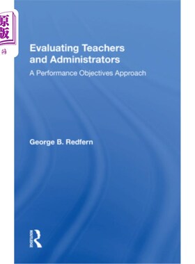 海外直订Evaluating Teachers and Administrators: A Performance Objectives Approach 评估教师和管理者：绩效目标法