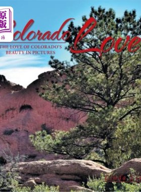 海外直订Colorado Love: The Love of Colorado's Beauty in Pictures 科罗拉多之爱：图片中的科罗拉多之美