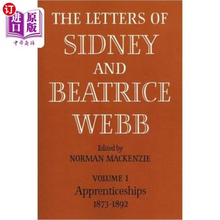 海外直订Letters of Sidney and Beatrice Webb: Volume 1, A... 西德尼和比阿特丽斯韦伯的信:卷1,学徒1873-1892
