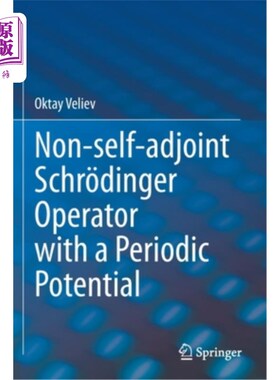 海外直订Non-self-adjoint Schr?dinger Operator with a Periodic Potential Non-self-adjoint薛定吗?具有周期势的丁格算子