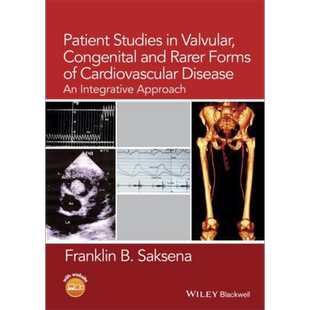 现货 心血管病瓣膜先天性与稀少形式患者研究 综合方法 Patient Studies In Valvula 英文原版 F Saksena【中商原版】