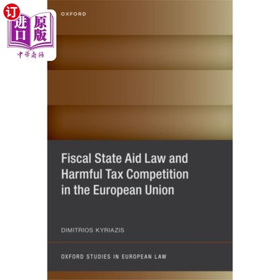 海外直订Fiscal State Aid Law and Harmful Tax Competition... 欧盟财政国家援助法与有害税收竞争
