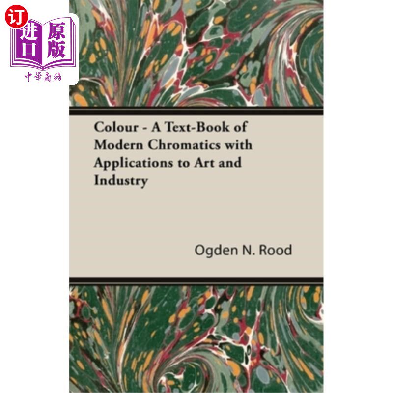 海外直订Colour - A Text-Book of Modern Chromatics with Applications to Art and Industry 色彩——现代色彩学的教科书