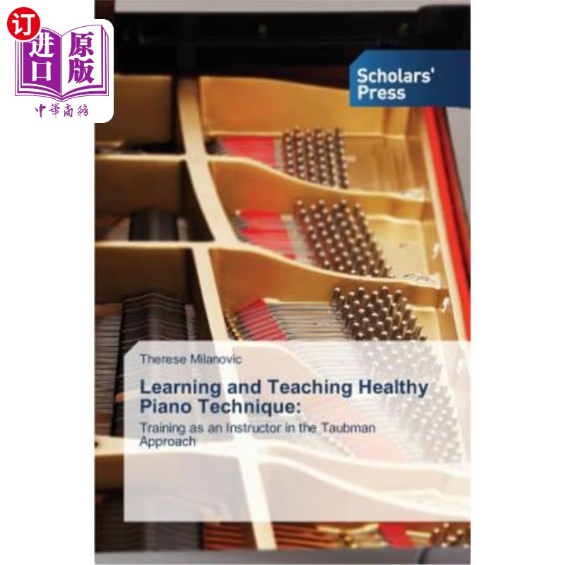 海外直订Learning and Teaching Healthy Piano Technique 健康钢琴技术的学习与教学