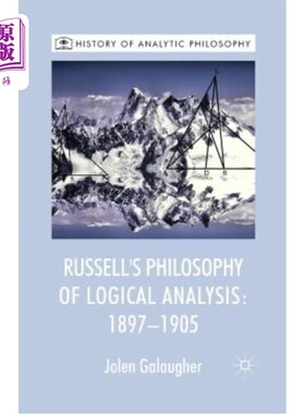 海外直订Russell's Philosophy of Logical Analysis, 1897-1905 罗素的逻辑分析哲学(1897-1905年)