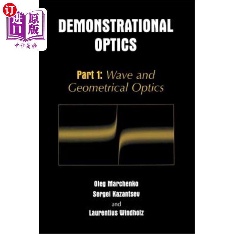 海外直订Demonstrational Optics: Part 1: Wave and Geometrical Optics 演示光学：第1部分：波和几何光学