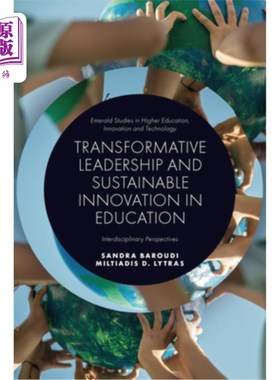 海外直订Transformative Leadership and Sustainable Innovation in Education: Interdiscipli 教育中的变革型领导与可持续