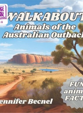 海外直订WALKABOUT Animals of the Australian Outback 澳大利亚内陆的漫步动物
