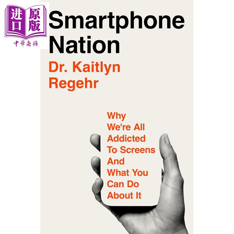 智能手机国度 我们为何沉迷于屏幕以及我们能做些什么 平装 Smartphone Nation 英文原版 Kaitlyn Regehr【中商原版】