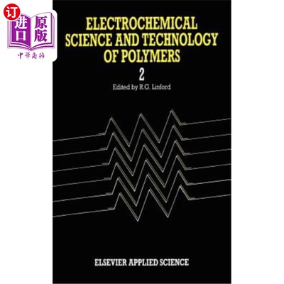 海外直订Electrochemical Science and Technology of Polymers
