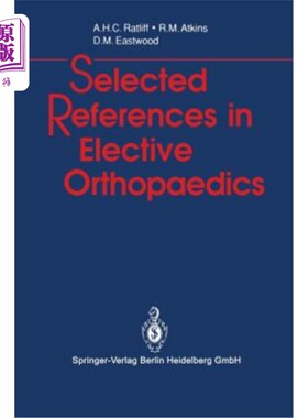 海外直订医药图书Selected References in Elective Orthopaedics 选修课骨科参考文献