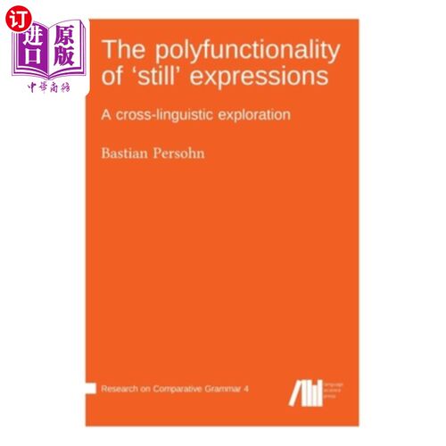 海外直订The polyfunctionality of 'still' expressions “静态”表达式的多功能性