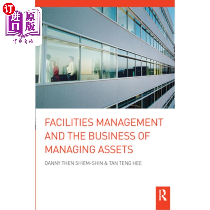 海外直订Facilities Management and the Business of Managing Assets 设施管理和资产管理业务