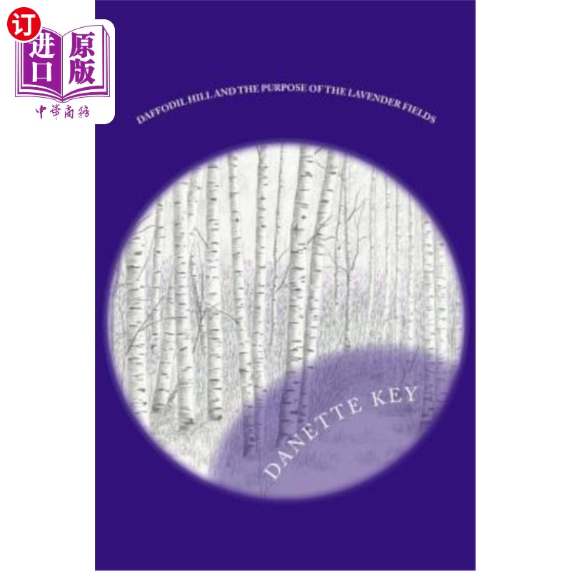海外直订Daffodil Hill And the Purpose of the Lavender Fields. LARGE PRINT EDITION: Large 水仙花山和薰衣草田的用途。