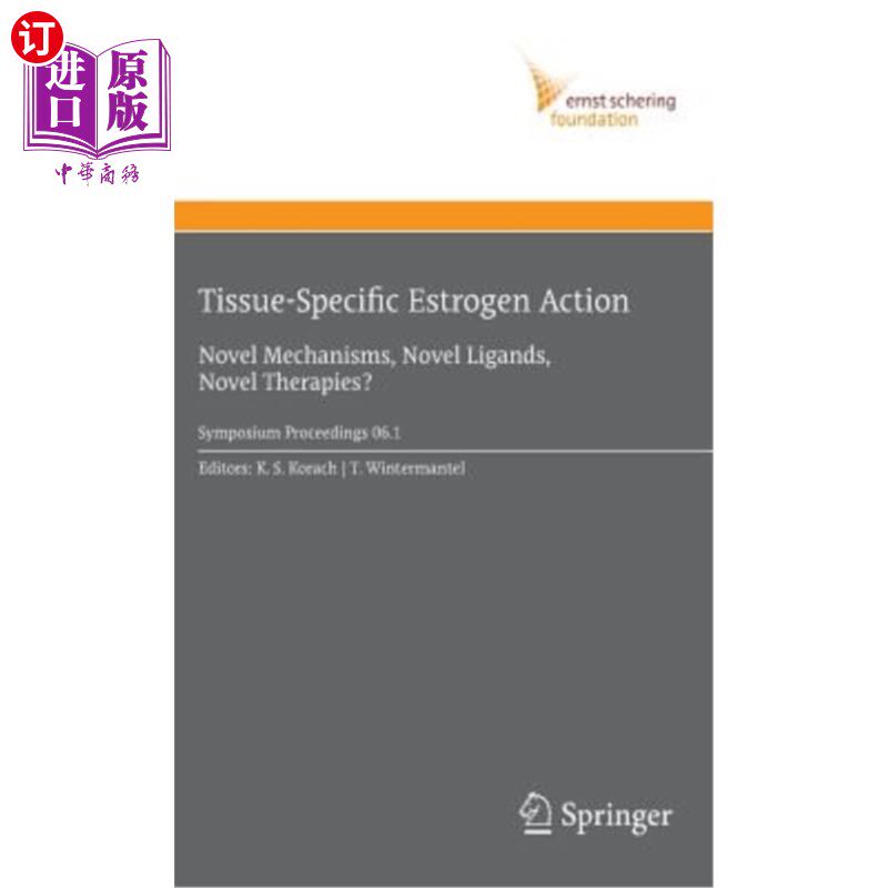 海外直订医药图书Tissue-Specific Estrogen Action: Novel Mechanisms, Novel Ligands, Novel Therapie 组织特异性雌激素作