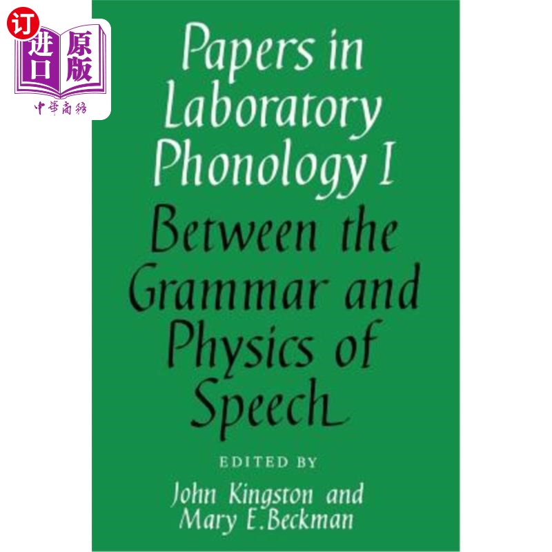 海外直订Papers in Laboratory Phonology: Volume 1, Between the Grammar and Physics of Spe 音韵学论文:第一卷,介于语