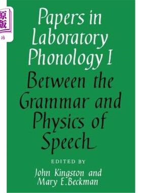 海外直订Papers in Laboratory Phonology: Volume 1, Between the Grammar and Physics of Spe 音韵学论文：第一卷，介于语
